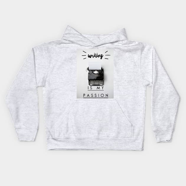 Writing is my passion Kids Hoodie by GMAT